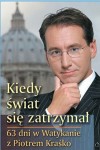 kiedy-swiat-sie-zatrzymal-63-dni-w-watykanie-z-piotrem-krasko-1.jpg