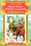 morski-wladca-i-wasylisa-czarodziejka-1.jpg
