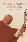 wielki-swiadek-chrystusa-1920-2005-1.jpg
