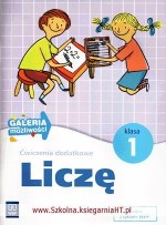 Galeria możliwości. Klasa 1, edukacja wczesnoszkolna. Ćwiczenia dodatkowe. Liczę