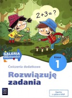 Galeria możliwości. Klasa 1. Ćwiczenia dodatkowe. Rozwiązuję zadania