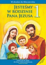 Jesteśmy w rodzinie Pana Jezusa. Klasa 1, szkoła podstawowa. Religia. Podręcznik