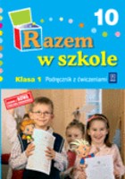 Razem w szkole. Klasa 1, szkoła podstawowa, część 10. Podręcznik z ćwiczeniami