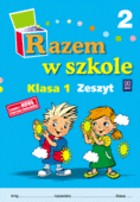 Razem w szkole. Klasa 1, szkoła podstawowa, część 2. Zeszyt