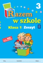 Razem w szkole. Klasa 1, szkoła podstawowa, część 3. Zeszyt