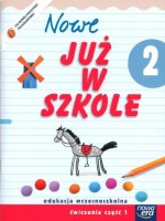 Nowe Już w szkole. Klasa 2, szkoła podstawowa, część 1. Ćwiczenia