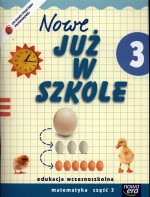 Nowe Już w szkole. Klasa 3, edukacja wczesnoszkolna, część 3. Matematyka