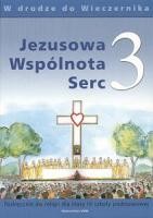 Jezusowa Wspólnota Serc. Klasa 3, szkoła podstawowa. Religia. Podręcznik