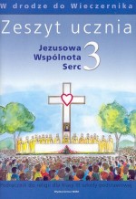 Jezusowa Wspólnota Serc. Klasa 3, szkoła podstawowa. Religia. Ćwiczenia