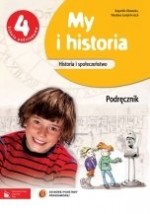 My i historia. Klasa 4, szkoła podstawowa. Historia i społeczeństwo. Podręcznik
