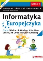 Informatyka Europejczyka. Klasa 4, szkoła podstawowa. Zeszyt ćwiczeń. Windows 7, Vista, Linux Ubuntu