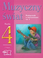 Muzyczny świat. Klasa 4, szkoła podstawowa, część 1. Podręcznik z ćwiczeniami