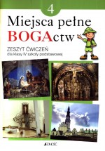 Miejsca pełne BOGActw. Klasa 4, szkoła podstawowa. Religia. Zeszyt ćwiczeń.