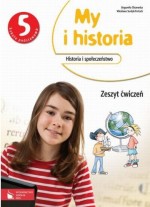 My i historia. Klasa 5, szkoła podstawowa. Historia i społeczeństwo. Zeszyt ćwiczeń