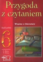 Przygoda z czytaniem. Klasa 6, szkoła podstawowa. Język polski. Wypisy z literatury. Podręcznik