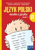 Nauka o języku. Klasa 6, szkoła podstawowa, część 1. Język polski. Podręcznik
