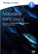 Biologia na czasie. Klasa 1, liceum, technikum. Maturalne karty pracy. Zakres rozszerzony