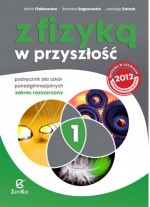 Z fizyką w przyszłość. Klasa 1-3, liceum i technikum. Podręcznik. Zakres rozszerzony