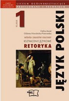 Wśród znaków kultury. Klasa 1, liceum. Język polski. Kształcenie językowe. Retoryka