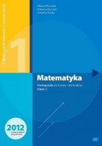 Matematyka. Klasa 1, liceum i technikum, zakres rozszerzony i podstawowy. Podręcznik