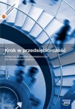 Krok w przedsiębiorczość. Szkoła ponadgimnazjalna. Podstawy przedsiębiorczości. Podręcznik + CD