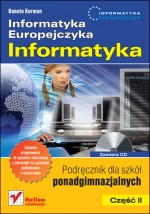 Informatyka Europejczyka. Klasa 1-3, liceum i technikum, część 2. Podręcznik