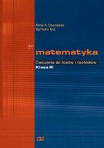 Matematyka. Klasa 3, liceum. Ćwiczenia