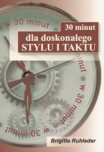 30 minut dla doskonałego stylu i taktu