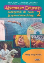 Abenteuer Deutsch 2. Podręcznik do nauki języka niemieckiego (+CD). Drugi etap nauki