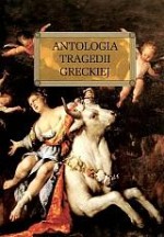 Antologia tragedii greckiej (Antygona, Król Edyp, Prometeusz skowany, Oresteja)