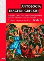 Antologia tragedii greckiej (Antygona, Król Edyp, Oresteja)
