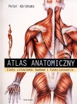 Atlas anatomiczny. Ciało człowieka: budowa i funkcjonowanie