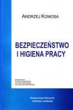 Bezpieczeństwo i higiena pracy. Podręcznik