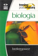 Biologia. Bezkręgowce. Trening przed maturą