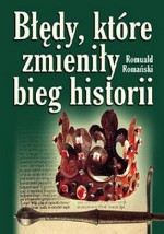 Błędy, które zmieniły bieg historii