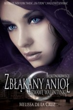 Błękitnokrwiści. Zbłąkany Anioł. Krwawe Walentynki