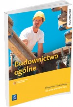 Budownictwo ogólne. Podręcznik do nauki zawodu technik budownictwa