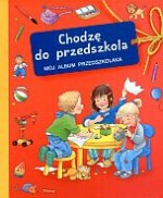 Chodzę do przedszkola. Mój album przedszkolaka