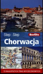 Chorwacja. Przewodnik Step by Step + mapa Chorwacji