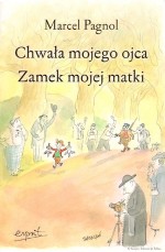 Chwała mojego ojca. Zamek mojej matki
