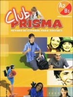 Club Prisma. Metodo de espanol para jovenes. Nivel intermedio A2/B1. Język hiszpański. Podr. + pł CD