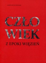 Człowiek z epoki więzień