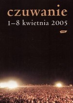 Czuwanie 1-8 kwietnia 2005. Książka + CD