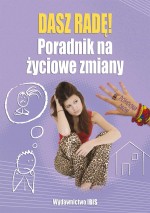 Pomocna dłoń - Dasz radę. Poradnik na życiowe zmiany