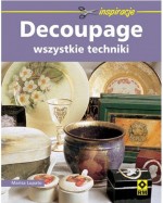 Decoupage - wszystkie techniki