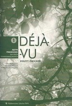 Deja-Vu 1 - zeszyt ćwiczeń. Język francuski dla szkół ponadgimnazjalnych