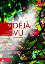 Deja vu 2 Podręcznik z płytą CD Język francuski