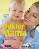 Doktor Mama. Encylopedia zdrowia dziecka