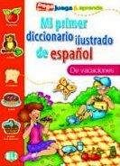 ELI Mi primer diccionario ilustrado de espa?ol - de vacaciones