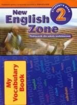 New English Zone 2. Student`s Book (+ CD, My Vocabulary Book). Klasy 4-6, szkoła podstawowa. Podręcz